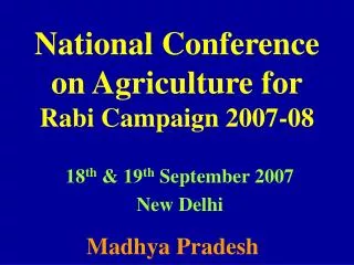 National Conference on Agriculture for Rabi Campaign 2007-08