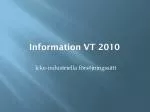 Information VT 2010 - slide 1