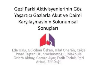 gezi parki aktivisyenlerinin g z ya art c gazlarla akut ve daimi kar la mas n n solunumsal sonu lar