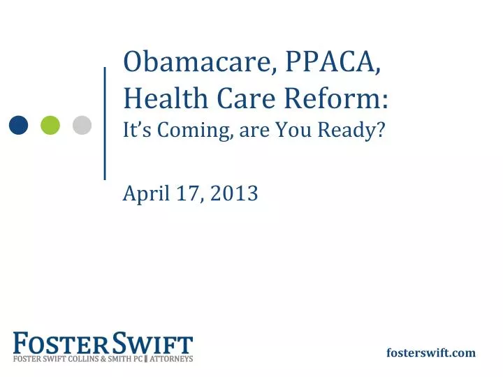 obamacare ppaca health care reform it s coming are you ready april 17 2013