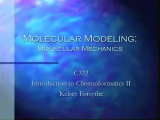 Molecular Modeling: Molecular Mechanics