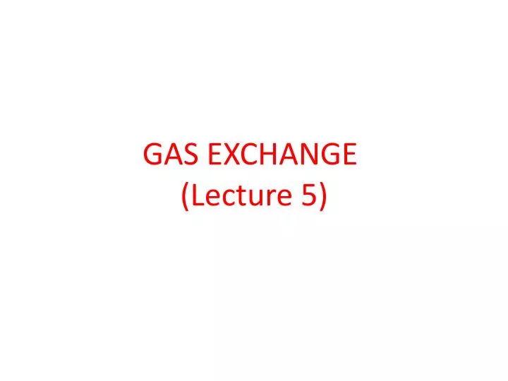 gas exchange lecture 5