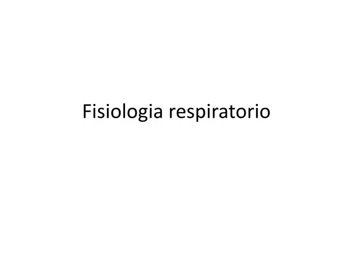 fisiologia respiratorio
