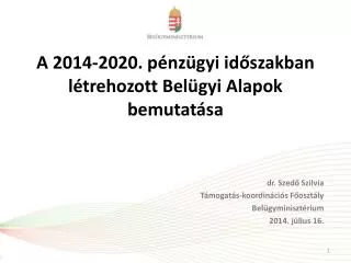a 2014 2020 p nz gyi id szakban l trehozott bel gyi alapok bemutat sa
