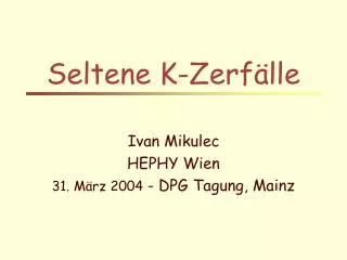 seltene k zerf lle