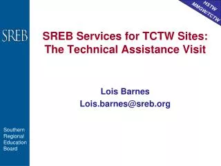 SREB Services for TCTW Sites: The Technical Assistance Visit