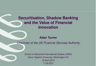 Securitisation, Shadow Banking and the Value of Financial Innovation