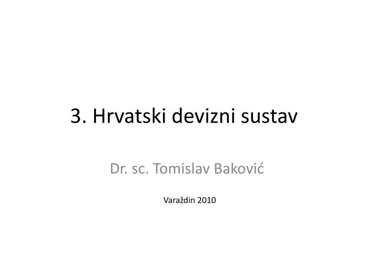 3 hrvatski devizni sustav