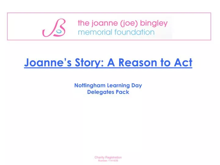 joanne s story a reason to act nottingham learning day delegates pack
