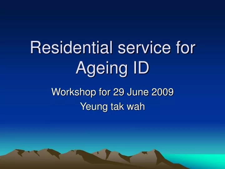 residential service for ageing id