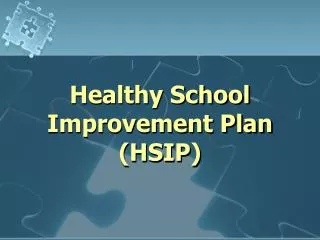 Healthy School Improvement Plan (HSIP)