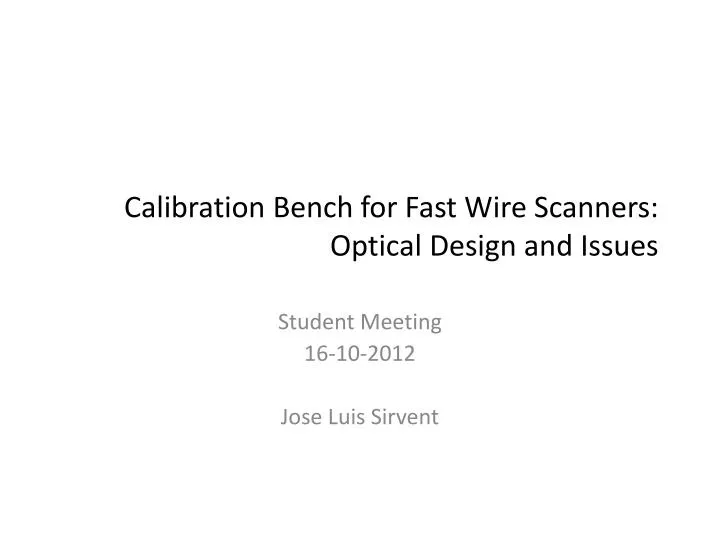 calibration bench for fast wire scanners optical design and issues