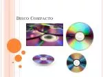 Disco Compacto - slide 1