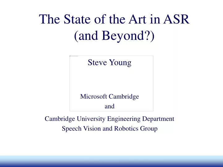 the state of the art in asr and beyond