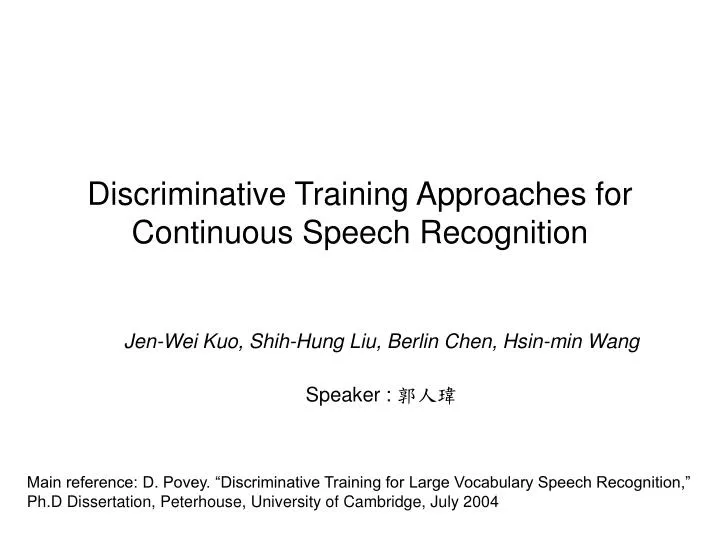 discriminative training approaches for continuous speech recognition