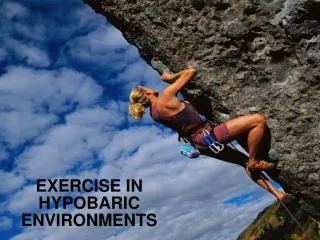 EXERCISE IN HYPOBARIC ENVIRONMENTS