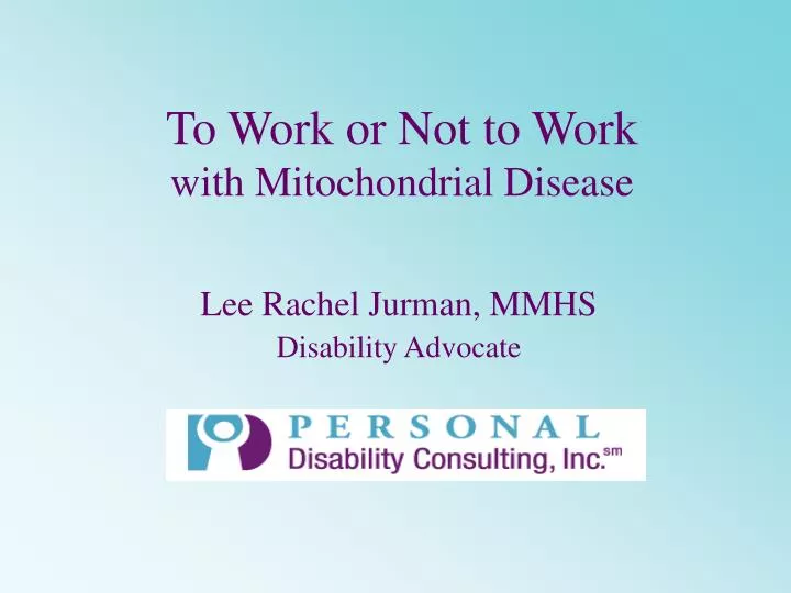 to work or not to work with mitochondrial disease
