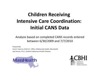 Children Receiving Intensive Care Coordination: Initial CANS Data