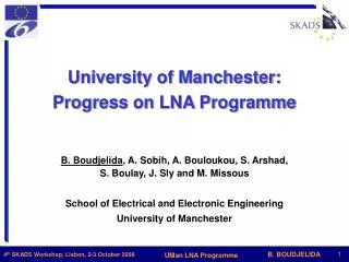 University of Manchester: Progress on LNA Programme