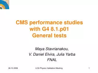 CMS performance studies with G4 8.1.p01 General tests