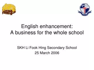 English enhancement: A business for the whole school