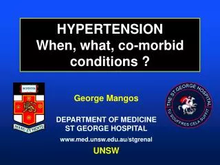 HYPERTENSION When, what, co-morbid conditions ?