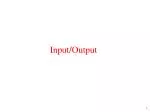 Input/Output - slide 1