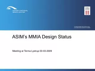ASIM’s MMIA Design Status