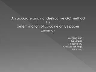 An accurate and nondestructive GC method for determination of cocaine on US paper currency