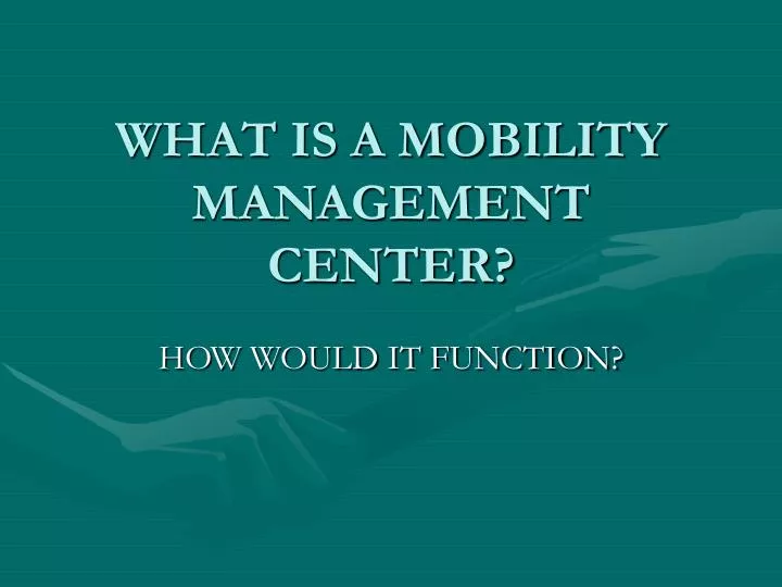 what is a mobility management center