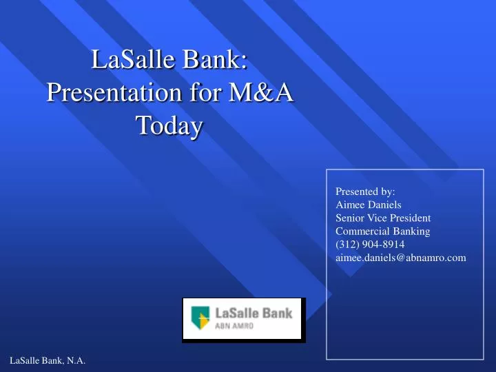 lasalle bank presentation for m a today