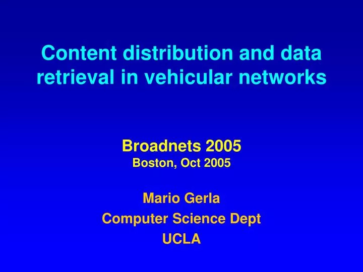 content distribution and data retrieval in vehicular networks broadnets 2005 boston oct 2005