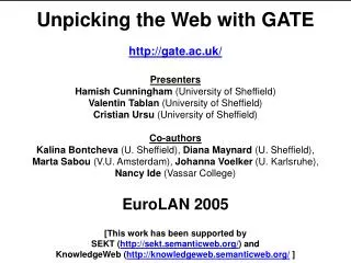 Unpicking the Web with GATE gate.ac.uk/ Presenters