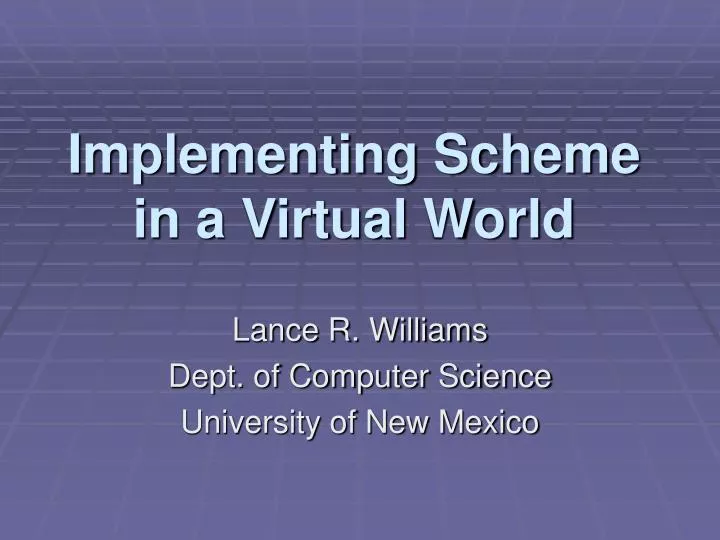 implementing scheme in a virtual world