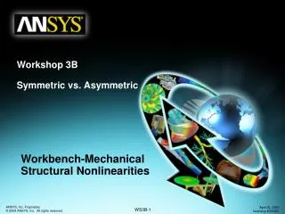Workshop 3B Symmetric vs. Asymmetric