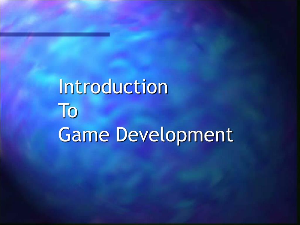PPT - Introduction To Game Development PowerPoint Presentation, free ...