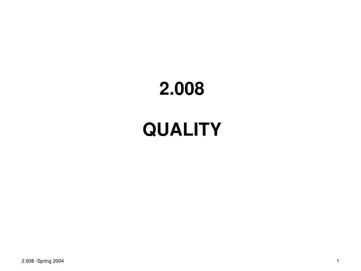 2 008 quality