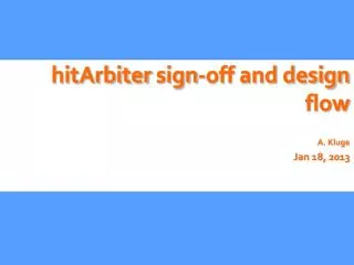 hitArbiter sign -off and design flow