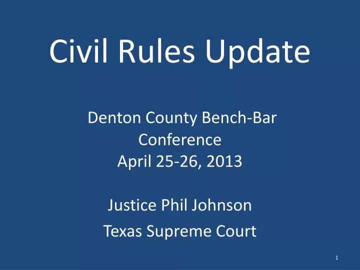 civil rules update denton county bench bar conference april 25 26 2013