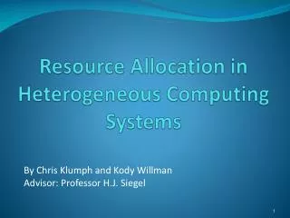Resource Allocation in Heterogeneous Computing Systems