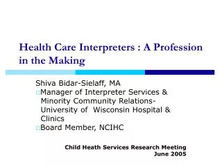 Health Care Interpreters : A Profession in the Making