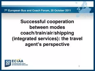 7 th European Bus and Coach Forum, 20 October 2011
