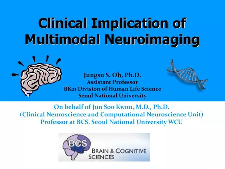 clinical implication of multimodal neuroimaging