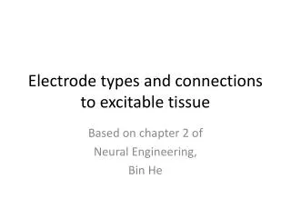 Electrode types and connections to excitable tissue