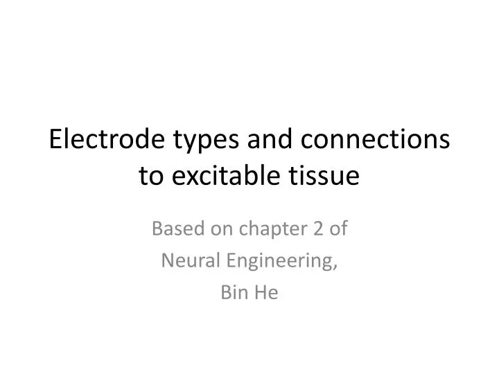 electrode types and connections to excitable tissue