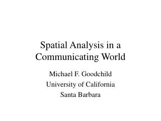Spatial Analysis in a Communicating World