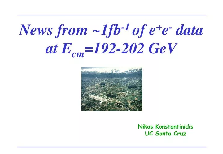 news from 1fb 1 of e e data at e cm 192 202 gev