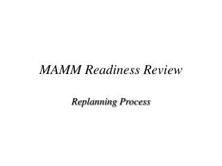 MAMM Readiness Review