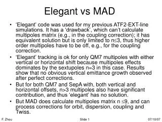 Elegant vs MAD