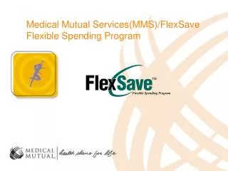 Medical Mutual Services(MMS)/FlexSave Flexible Spending Program
